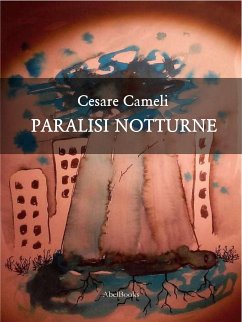 Paralisi Notturne (eBook, ePUB) - Cameli, Cesare