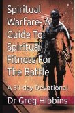 Spiritual Warfare-A Guide To Spiritual Fitness For the Battle (eBook, ePUB) Spiritual Warfare-A Guide To Spiritual Fitness For the Battle (eBook, ePUB)