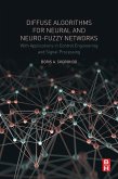 Diffuse Algorithms for Neural and Neuro-Fuzzy Networks (eBook, ePUB)