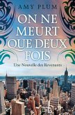 On Ne Meurt Que Deux Fois (Revenants, #5) (eBook, ePUB)