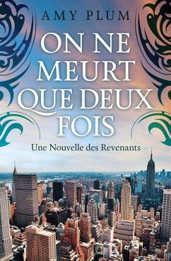 On Ne Meurt Que Deux Fois (Revenants, #5) (eBook, ePUB) Cover On Ne Meurt Que Deux Fois (Revenants, #5) (eBook, ePUB)
