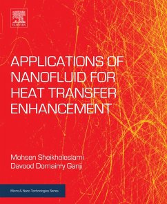 Applications of Nanofluid for Heat Transfer Enhancement (eBook, ePUB) - Sheikholeslami, Mohsen; Ganji, Davood Domairry