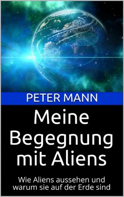 Meine Begegnung mit Aliens (eBook, ePUB) - Mann, Peter