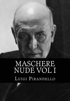 Maschere Nude Vol 1 (eBook, ePUB) - Pirandello, Luigi