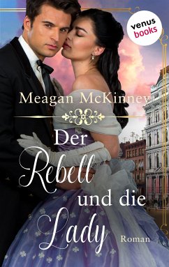 Der Rebell und die Lady (eBook, ePUB) - McKinney, Meagan