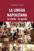 La lingua napoletana. La storia. Le parole (eBook, PDF)