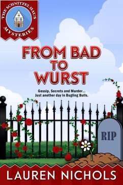 From Bad to Wurst (The Schnitzel Haus Mysteries) (eBook, ePUB) - Nichols, Lauren