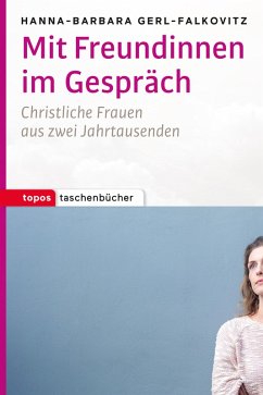 Mit Freundinnen im Gespräch (eBook, ePUB) - Gerl-Falkovitz, Hanna-Barbara
