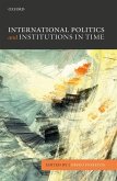 International Politics and Institutions in Time (eBook, ePUB)