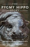 The Pygmy Hippo Story (eBook, ePUB)