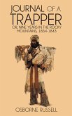 Journal of a Trapper: Nine Years in the Rocky Mountains, 1834-1843 (eBook, ePUB)