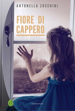 Fiore di cappero (eBook, ePUB) - Zucchini, Antonella