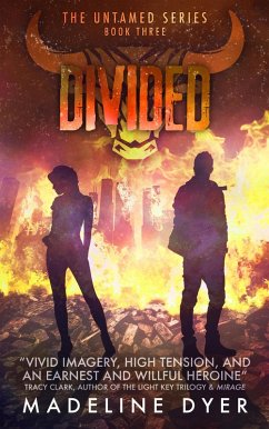 Divided (Untamed Series, #3) (eBook, ePUB) - Dyer, Madeline