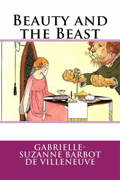 Beauty and the Beast (eBook, ePUB) - Barbot de Villeneuve, Gabrielle-Suzanne