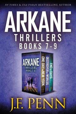 ARKANE Thriller Boxset 3: One Day in New York, Destroyer of Worlds, End of Days (eBook, ePUB) - Penn, J. F.