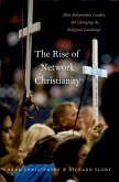 The Rise of Network Christianity (eBook, ePUB)