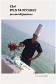 Chef Ivan Broccaioli 30 anni di passione (fixed-layout eBook, ePUB)