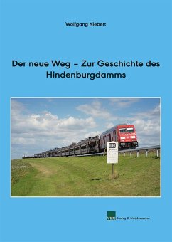 Cover Der neue Weg - Zur Geschichte des Hindenburgdamms