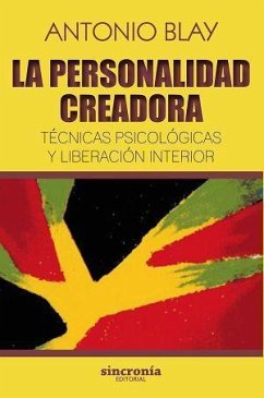 La personalidad creadora : técnicas psicológicas y liberación interior - Blay Fontcuberta, Antonio