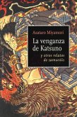 Venganza de Katsuno y Otros Relatos de Samurais, La