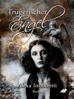 Trügerischer Engel (eBook, ePUB) - Innocenti, Alexa