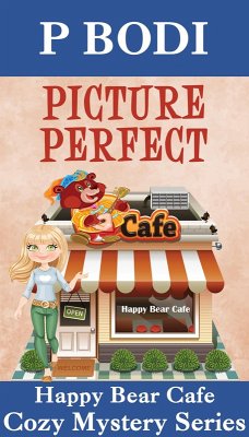 Cover Picture Perfect (Happy Bear Cafe Cozy Mystery Series) (eBook, ePUB)