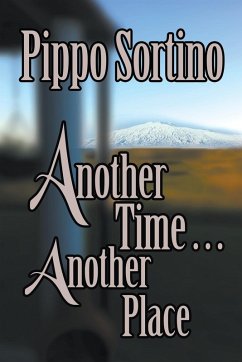 Another Time . . . Another Place Another Time . . . Another Place