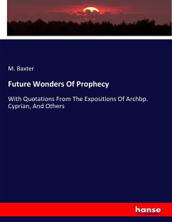 Future Wonders Of Prophecy - Baxter, M.