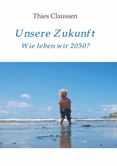 Unsere Zukunft - Claussen, Thies