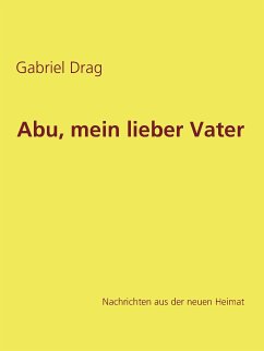 Abu, mein lieber Vater (eBook, ePUB) - Drag, Gabriel