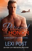 Poisoned Honor (Broken Valor, #2) (eBook, ePUB) Poisoned Honor (Broken Valor, #2) (eBook, ePUB)