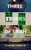 Three Stories of Trish (eBook, ePUB)