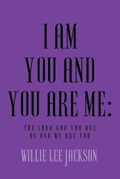 I AM YOU AND YOU ARE ME - Jackson, Willie Lee