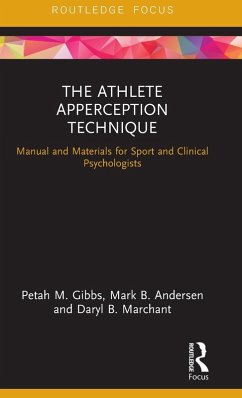 The Athlete Apperception Technique - Gibbs, Petah M.; Andersen, Mark B.; Marchant, Daryl B.