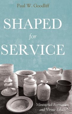 Shaped for Service - Goodliff, Paul W.