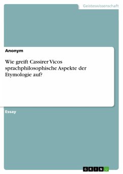 Wie greift Cassirer Vicos sprachphilosophische Aspekte der Etymologie auf? (eBook, ePUB)