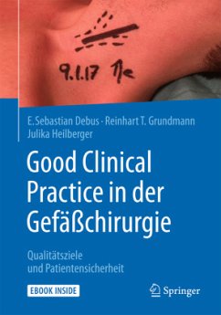 Good Clinical Practice in der Gefäßchirurgie, m. 1 Buch, m. 1 E-Book - Debus, E. Sebastian;Grundmann, Reinhart;Heilberger, Julika