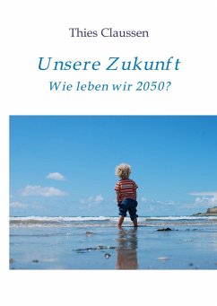 Unsere Zukunft - Claussen, Thies