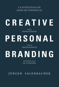 Creative personal branding : la estrategia de marcar tendencia - Salenbacher, Jürgen