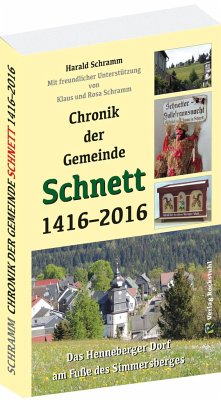 Chronik der Gemeinde Schnett 1416-2016 - Schramm, Harald
