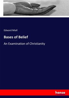 Bases of Belief - Miall, Edward