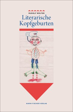 Literarische Kopfgeburten (eBook, ePUB) - Welter, Rudolf