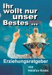 Ihr wollt nur unser Bestes ... - Bild 1