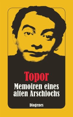 Memoiren eines alten Arschlochs (eBook, ePUB) - Topor, Roland