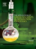 The Application of Green Solvents in Separation Processes (eBook, ePUB)