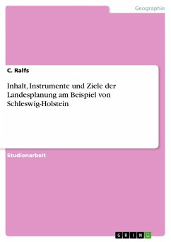 Inhalt, Instrumente und Ziele der Landesplanung am Beispiel von Schleswig-Holstein (eBook, ePUB)