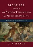 Manual do uso do Antigo Testamento no Novo Testamento (eBook, ePUB)