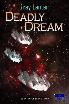 Cover Deadly Dream (Logan Ryvenbark's Saga, #2) (eBook, ePUB)