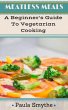 Vegetarian: A Beginner's Guide To... - Bild 1