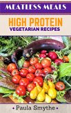 Vegetarian: High Protein Vegetarian Recipes (Meatless Meals) (eBook, ePUB)